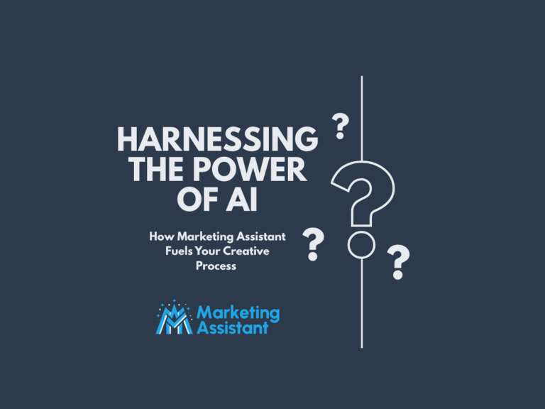 Harnessing the Power of AI: How Marketing Assistant Fuels Your Creative Process